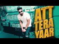 Att Tera Yaar Full Audio Song Navv Inder Punjabi Audio Song Collection Speed Punjabi