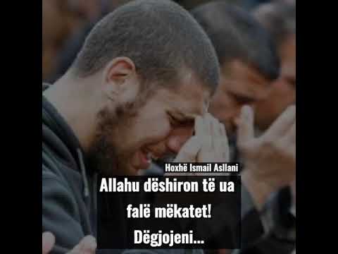 Allahu dëshiron të ua falë mëkatet! Emocionale - Hoxhë Ismail Asllani