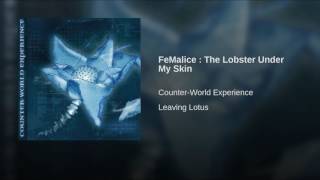 FeMalice : The Lobster Under My Skin