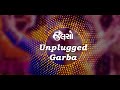 Jalso | Unplugged Garba | Non-stop track | Full video
