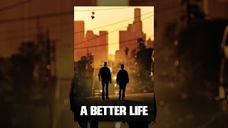 A Better Life