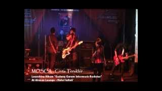 Mosca - Cinta Terakhir [at Airman Lounge - Hotel Sultan]