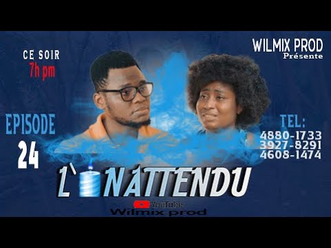 L'INATTENDU PART 24. WILMIX PROD NOUVO PROJE