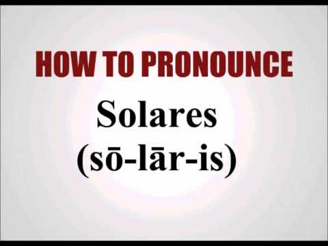 How To Pronounce Solares