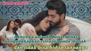 Download lagu Finally anirudh really expresses his love for jhanak and can't live without her mp3