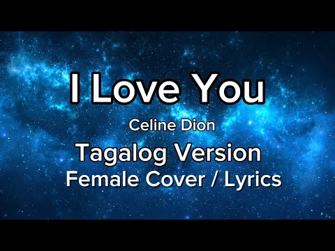 I Love You - Celine Dion (Tagalog Jerron Gutana )added some  lyrics with Sally Grinnell