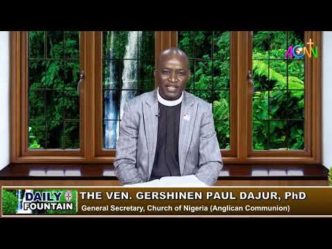 DAILY FOUNTAIN DEVOTIONAL OF NOVEMBER 11, 2020 - THE VEN. GERSHINEN PAUL DAJUR, PhD