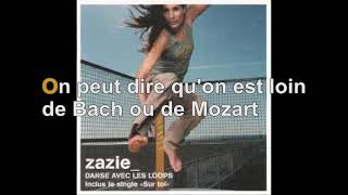 Zazie - Danse Avec Les Loops [Paroles Audio HQ]