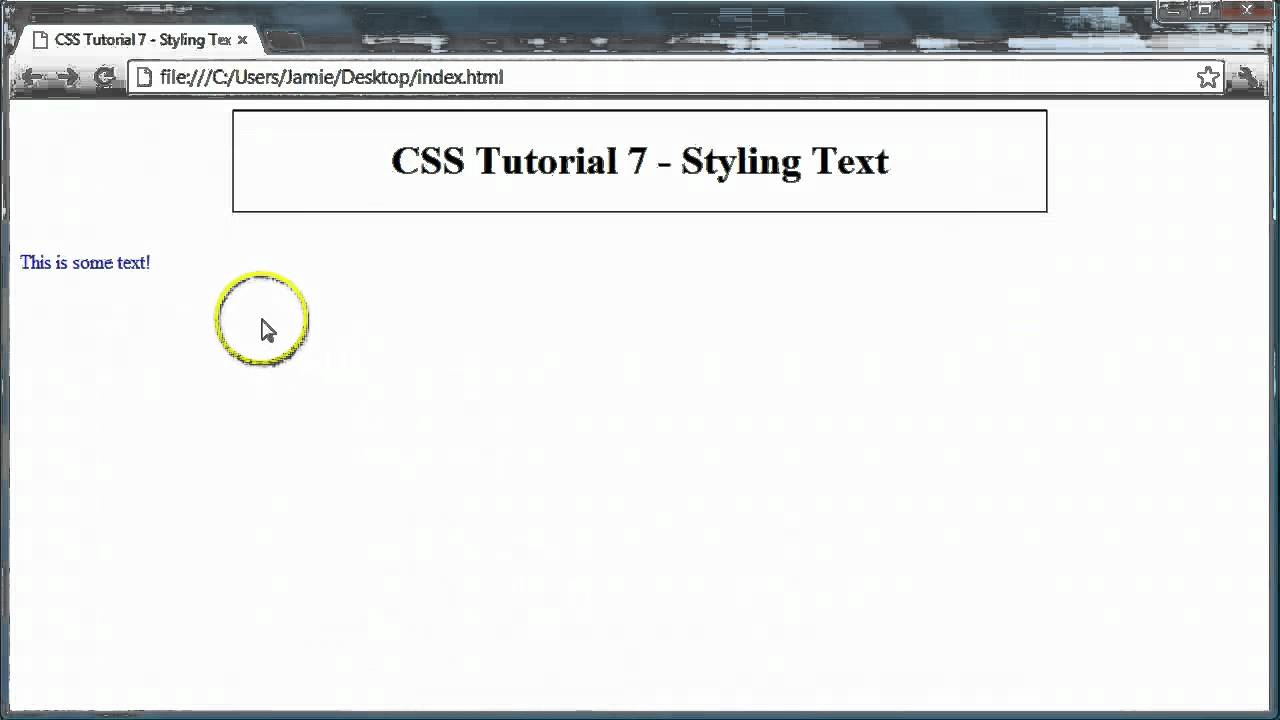 CSS Tutorial 7 - Styling Text
