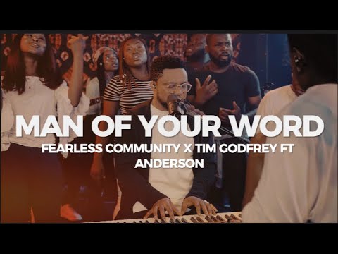 Man of your Word - Fearless Community X Tim Godfrey ft Anderson