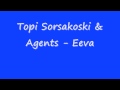 Topi Sorsakoski & Agents - Eeva 