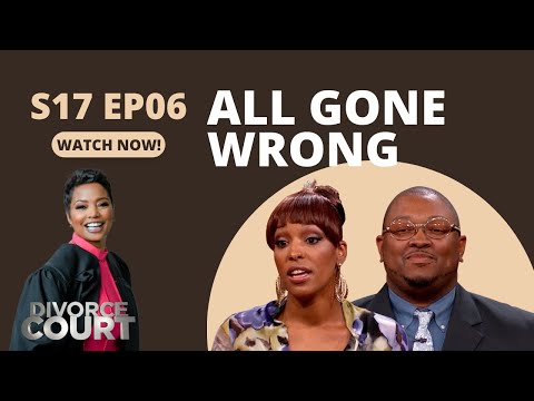 Divorce Court - Dayna vs. Crosby - All Gone Wrong - Season 17, Episode 6 - Full Episode