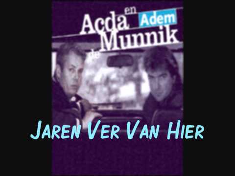 Download Acda De Munnik Jaren Ver Van Hier Mp3 dan Mp4 2019