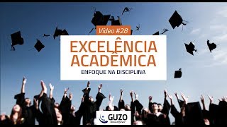 Vídeo #28 - Excelência Acadêmica - Educação