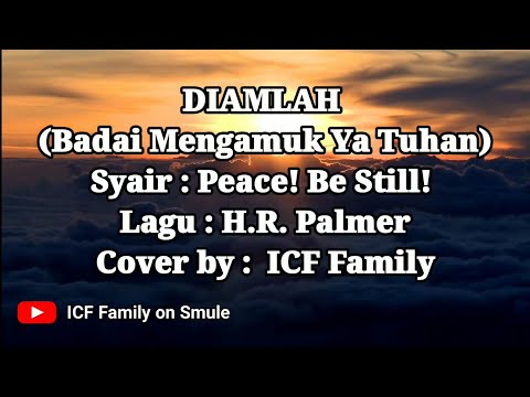 DIAMLAH (Badai Mengamuk Ya Tuhan) - Cover by : ICF Family
