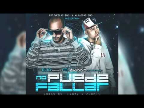 Juanka El Problematik Ft. Elio MafiaBoy - No Pueden Fallar