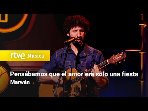 Marwán - "Pensábamos que el amor era solo una fiesta" (Culturas 2, 2023)