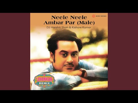 Neele Neele Ambar Par (Male) [Jhankar Remix]