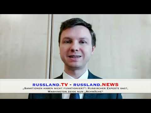 „Sanktionen haben nicht funktioniert“: Russischer Experte sagt, Washington zeige nun „Schwäche“