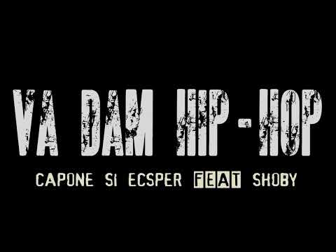 CAPONE SI ECSPER - VA DAM HIP HOP  feat SHOBY