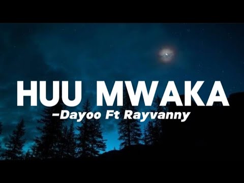 Dayoo Ft Rayvanny - Huu Mwaka Remix (Lyrics)