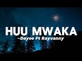 Dayoo Ft Rayvanny - Huu Mwaka Remix (Lyrics)