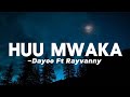 Dayoo Ft Rayvanny Huu Mwaka Remix Lyrics