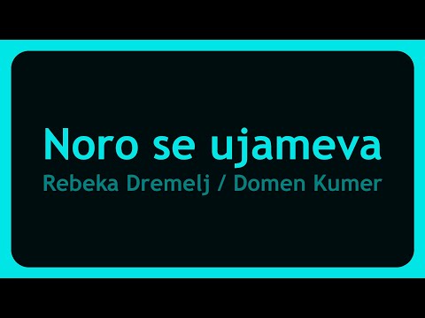 Rebeka Dremelj / Domen Kumer - Noro se ujameva (Duet - Karaoke)