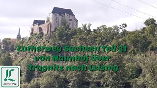 Lutherweg Sachsen Teil 31 von Naunhof über Tragnitz nach Leisnig