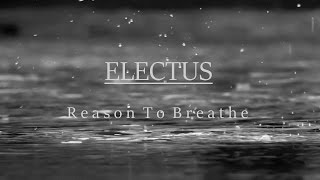 Download lagu Electus - Reason To Breathe mp3