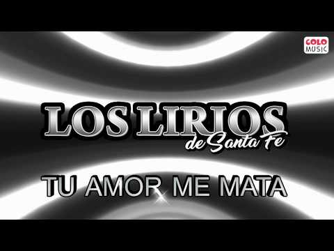 Tu Amor Me Mata - Los Lirios
