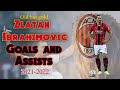 Zlatan Ibrahimovic | All Goals and assists | Season 2021-2022
