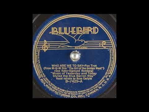 Music of Yesterday and Today Styled the Blue Barron Way - Who Are We to Say (1938)