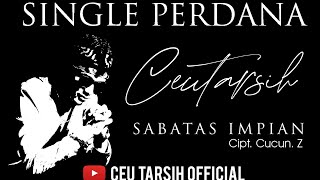 Download lagu SINGLE PERDANA SABATAS IMPIAN CEU TARSIH  VIDEO CLIP mp3