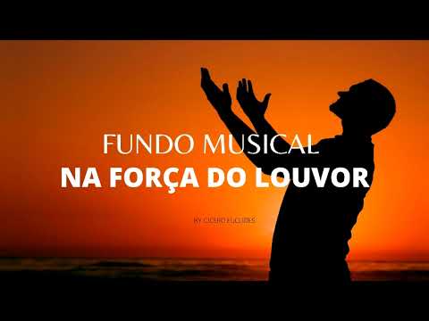Fundo Musical Para Orar e Adorar | Na força do Louvor | Renascer Praise Fundo forte e Edificante