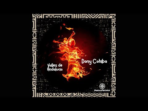 Dany Cohiba - Valles de Andalucia (Original Mix)