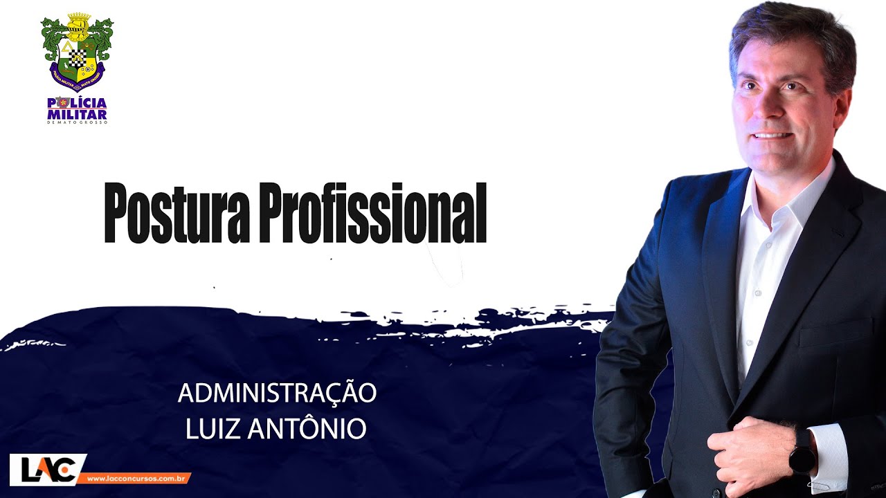 PM MT 2022 - Postura Profissional - Etiqueta Profissional - Administração