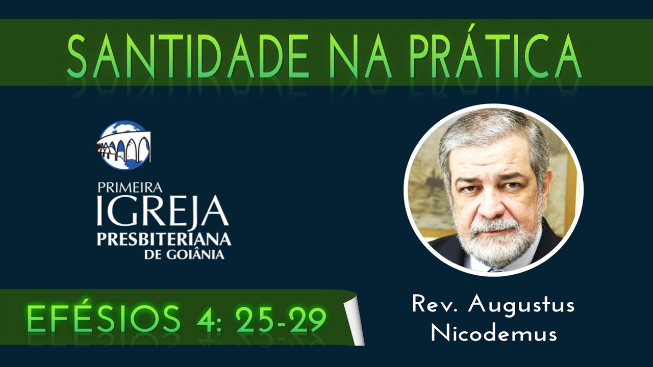 Rev. Augustus Nicodemus | A santidade na prática
