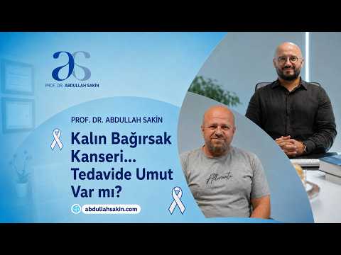 Kalın Bağırsak Kanseri… Tedavide Umut Var mı?