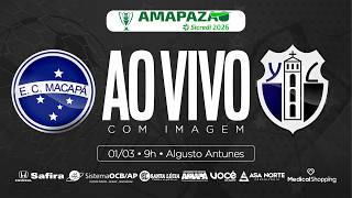AO VIVO | MACAPÁ x YPIRANGA | AMAPAZÃO SÉRIE A 2026