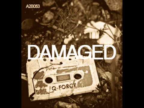 Q-Force - Damaged (teaser) - Add2Basket Records - A2B053