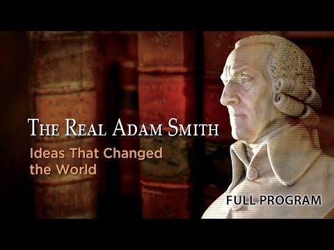, title : 'The Real Adam Smith: Ideas That Changed The World - Full Video'