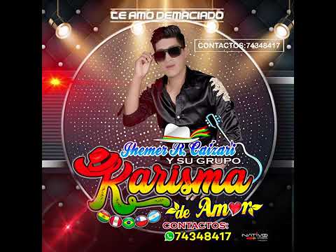 KARISMA DE AMOR TEMA : TE AMO DEMASIADO |PRIMICIA 2022 |