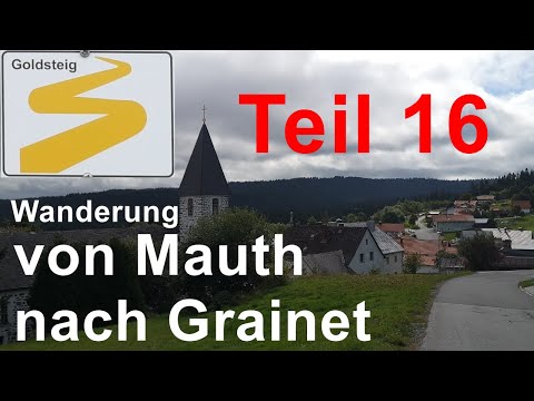 Goldsteig (16): Von Mauth über Philippsreut nach Grainet