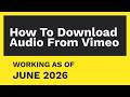 How To Download Audio From Vimeo JAN 2026