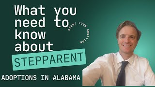 What You Need To Know About Stepparent Adoptions in Alabama