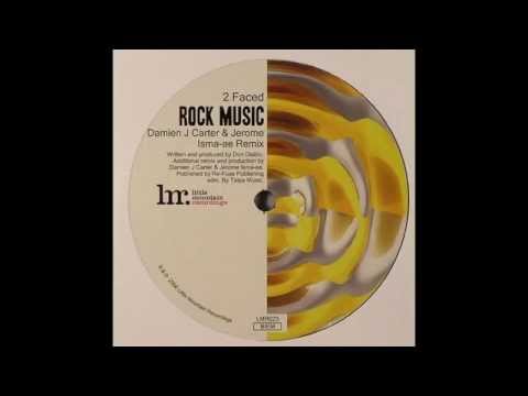 2 Faced ‎– Rock Music (Damien J Carter & Jerome Isma-Ae Remix)