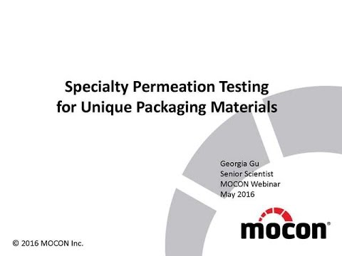 Technical Webinar: Specialty Permeation Testing for Unique Packaging Materials | AMETEK MOCON