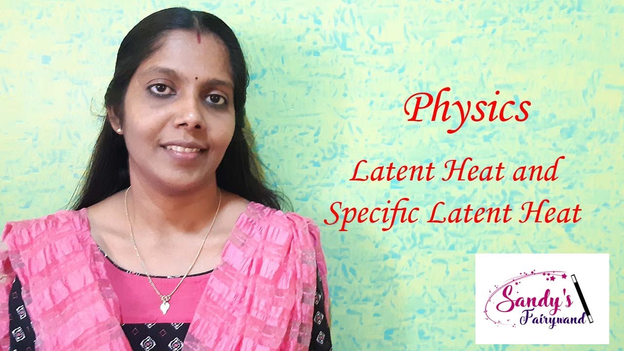 ICSE Class 10 Physics  -Calorimetry- Latent Heat and Specific Latent Heat