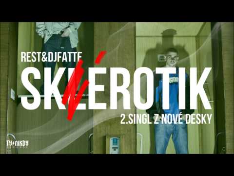 Rest & DJ Fatte - Sklerotik (2. singl z chystané desky)